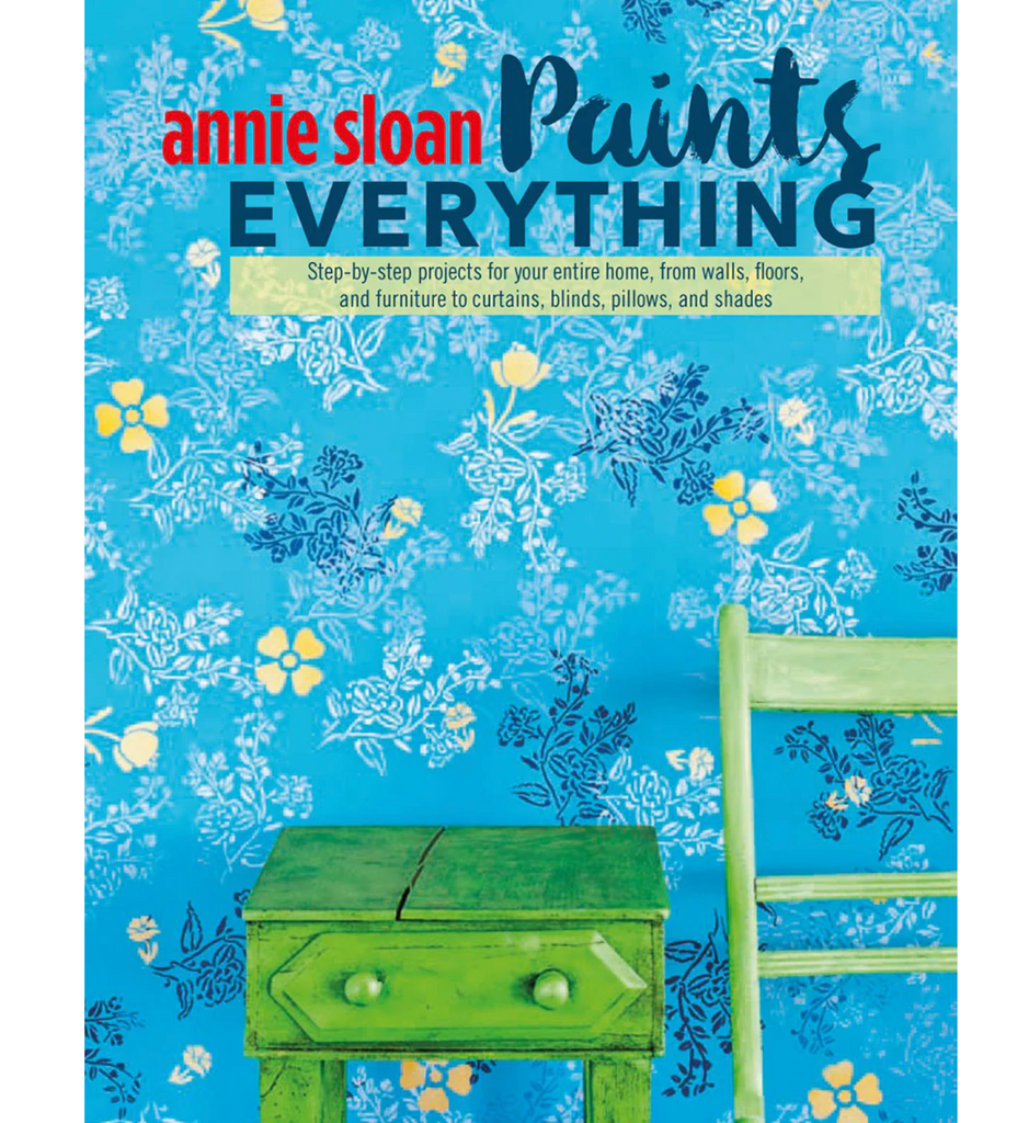Annie Sloan Paints Everything - FrenchWillow